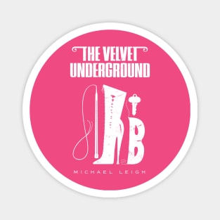 The Velvet Underground by Michael Leigh - distressed (white) Magnet